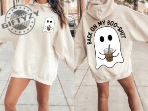 Back On My Sweatshirt Trendy Sweat Spooky Boo Sheet Shirt Funny Ghost Tshirt Funny Halloween Spooky Hoodie Trendy Shirt giftyzy.com 6