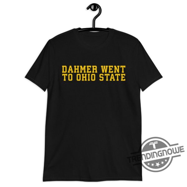 Dahmer Went To Ohio Sate Shirt Dahmer Went To Ohio State T Shirt trendingnowe.com 3