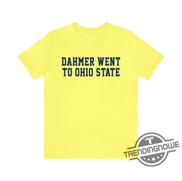 Dahmer Went To Ohio Sate Shirt Michigan Wolverines Football Shirt Dahmer Went To Ohio State T Shirt trendingnowe.com 1