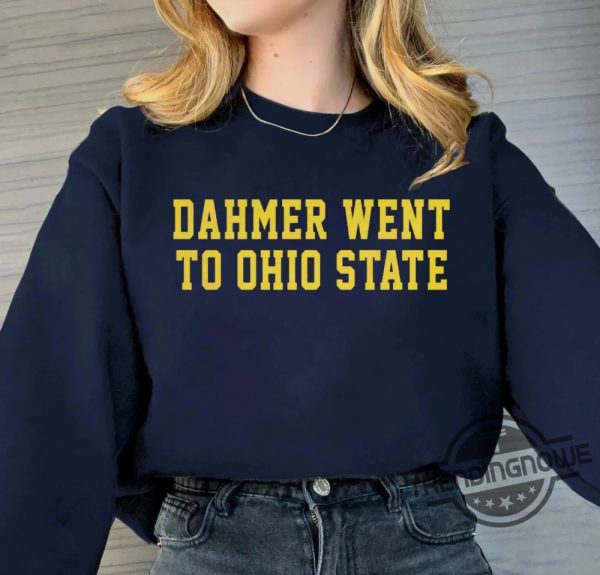 Dahmer Went To Ohio Sate Shirt Michigan Wolverines Football Shirt Dahmer Went To Ohio State T Shirt trendingnowe.com 1 1