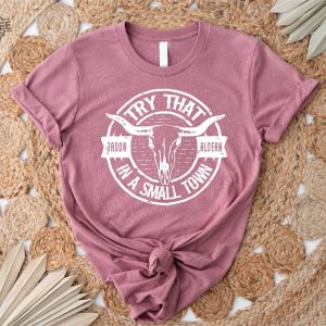 Try That In A Small Town Aldean Shirt Jason Aldean Shirt Country Music Jason Aldean Tour Merch Jason Aldean Merch 2023 Shirt Jason Aldean Concert Wheatland Unique revetee 4