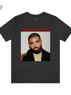 Travis Scott Drake Funny Meme Shirt Slime You Out Lyrics Drake Concert Atlanta Drake Concert Houston 2023 Travis Scott Monthly Listeners Drake.Merch Unique revetee 4