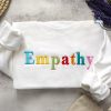 empathy sweatshirt hoodie t shirt embroidered empathy always sweatshirt embroidery empathy definition shirts possitive motivation kindness shirt inspiration tshirt laughinks 1