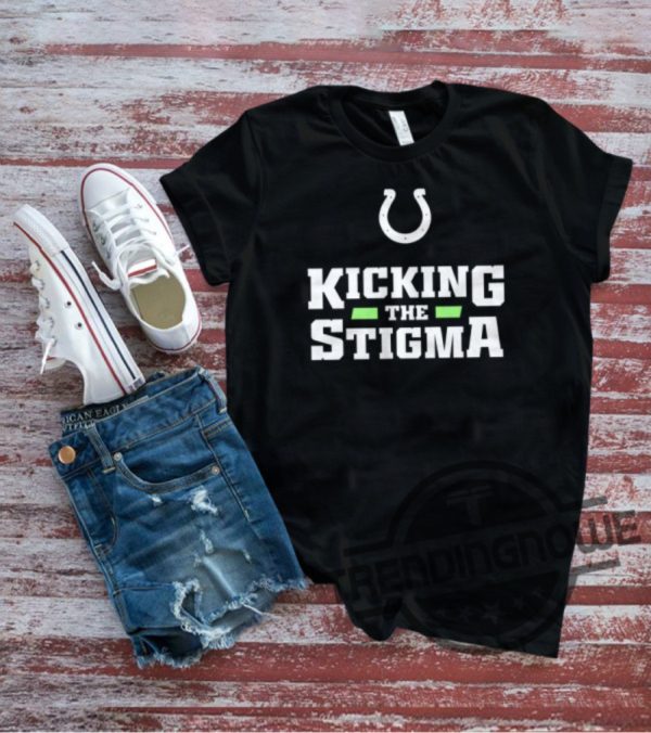 Kicking The Stigma Shirt Colts Kicking The Stigma T Shirt Lids Indianapolis Colts 47 Kicking the Stigma Shirt trendingnowe.com 2