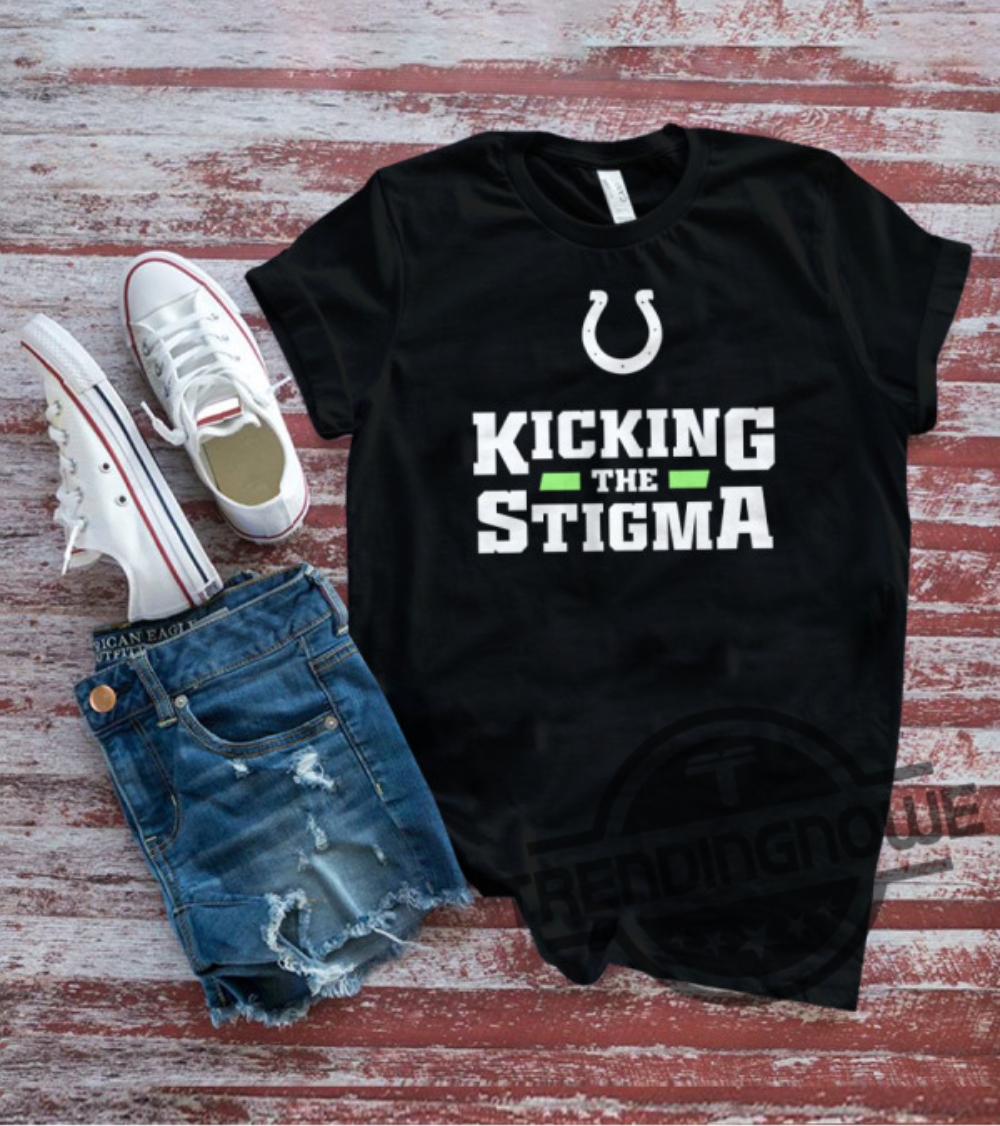 Kicking The Stigma Shirt Colts Kicking The Stigma T-Shirt Lids Indianapolis  Colts '47 Kicking the Stigma Shirt - Trendingnowe