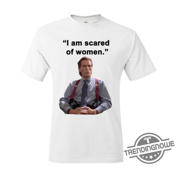 I Am Scared Of Woman Shirt I Am Scared Of Woman T Shirt trendingnowe.com 1