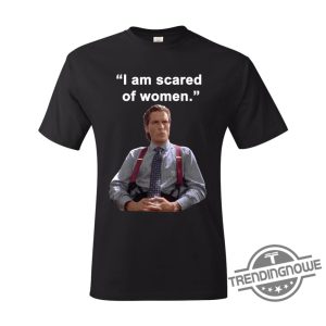 I Am Scared Of Woman Shirt Black I Am Scared Of Woman T Shirt trendingnowe.com 2