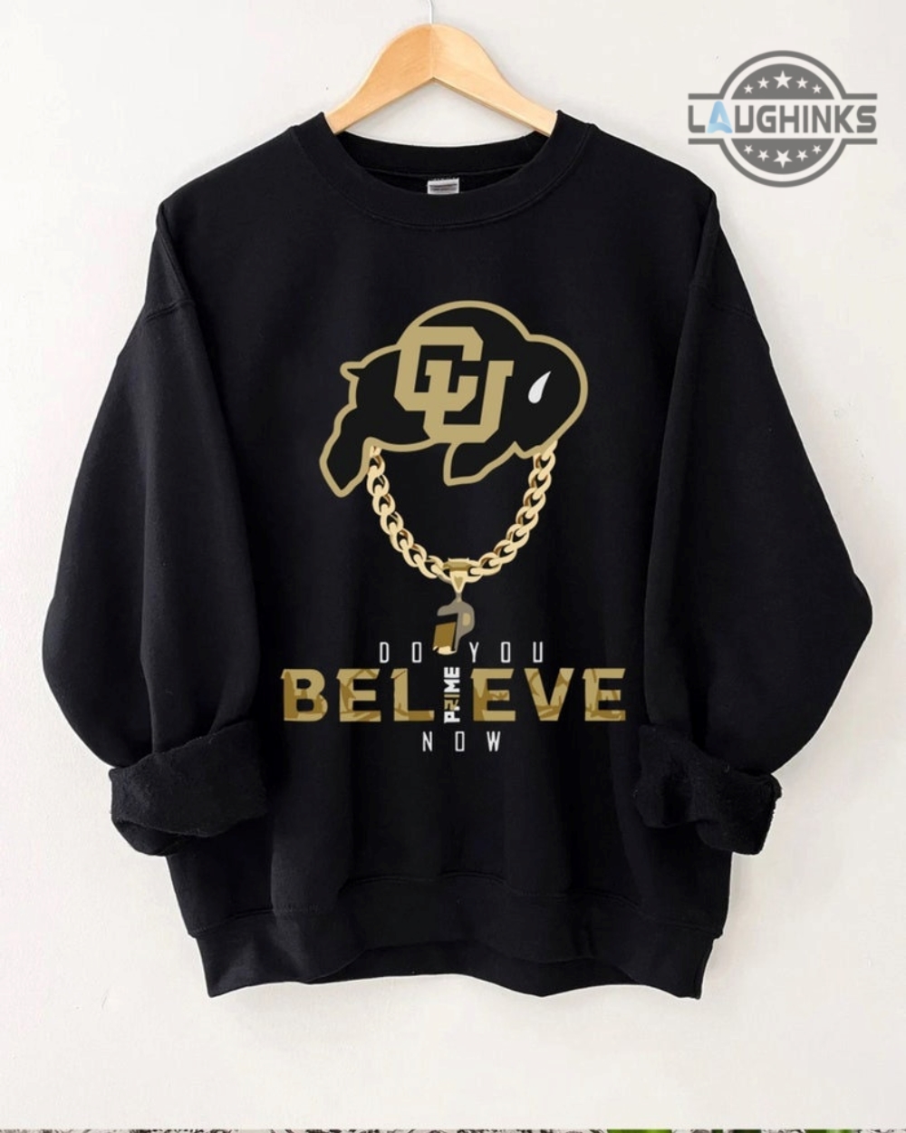 Cu Boulder Sweatshirt Vintage Tshirt Hoodie Mens Womens Kids Do You Believe Now Shirts Coach Prime Shirt Cu Buffs Sweatshirt Colorado Buffaloes Football Shirt