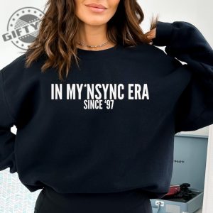 In My Nsync Era Crewneck Sweatshirt Vintage Unisex Tshirt Boy Band Vintage Y2k Hoodie Retro Nsync Forever Tshirt Christmas Gift Unisex Shirt giftyzy.com 4