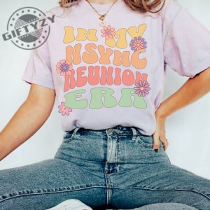 In My Nsync Reunion Era 90S Boy Band Era Shirt Vintage Unisex Tshirt Boy Band Vintage Y2k Hoodie Retro Nsync Forever Tshirt Christmas Gift Unisex Shirt giftyzy.com 3