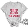 Ohio Against The World Shirt The State of Ohio Shirt Ohio State Shirt Ohio Shirt Ohioan Shirt Ryan Day OSU Day Shirt trendingnowe.com 4