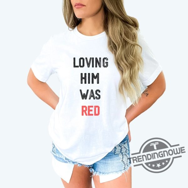 Travis Kelce Shirt Loving Him Was Red Shirt Red T Shirt Red Taylors Version Shirt Taylor Swift shirt Kansas City Chiefs In My Kelce Era trendingnowe.com 1