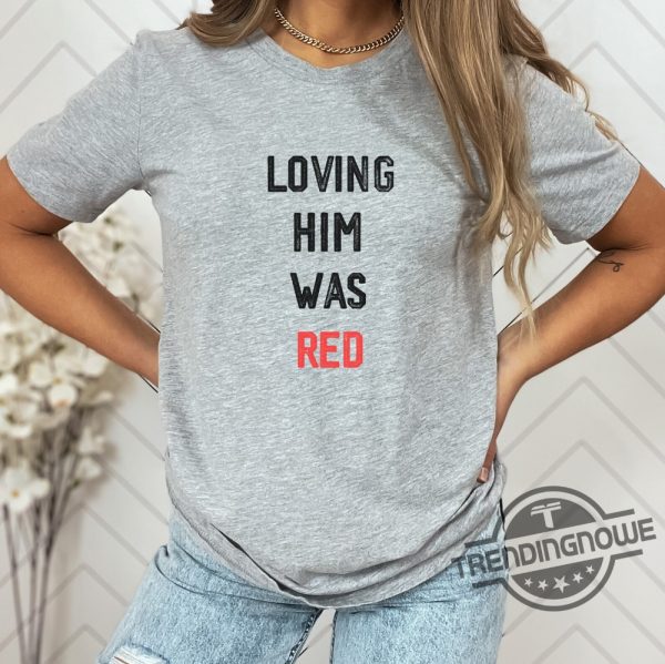 Travis Kelce Shirt Loving Him Was Red Shirt Red T Shirt Red Taylors Version Shirt Taylor Swift shirt Kansas City Chiefs In My Kelce Era trendingnowe.com 3