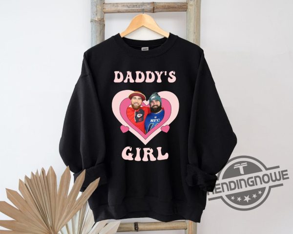 Travis Kelce Shirt Daddys Girl Jason Kelce Travis Kelce Bros Vintage T Shirt Gift For Women And Man Shirt Sweatshirt Hoodie trendingnowe.com 1