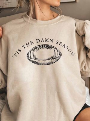 Tis The Damn Season Football Sweatshirt Tis The Damn Season Football Taylor Swift At Chiefs Game Taylor Swift At Football Game Today Taylor Swift Eagles T Shirt Unique revetee 2