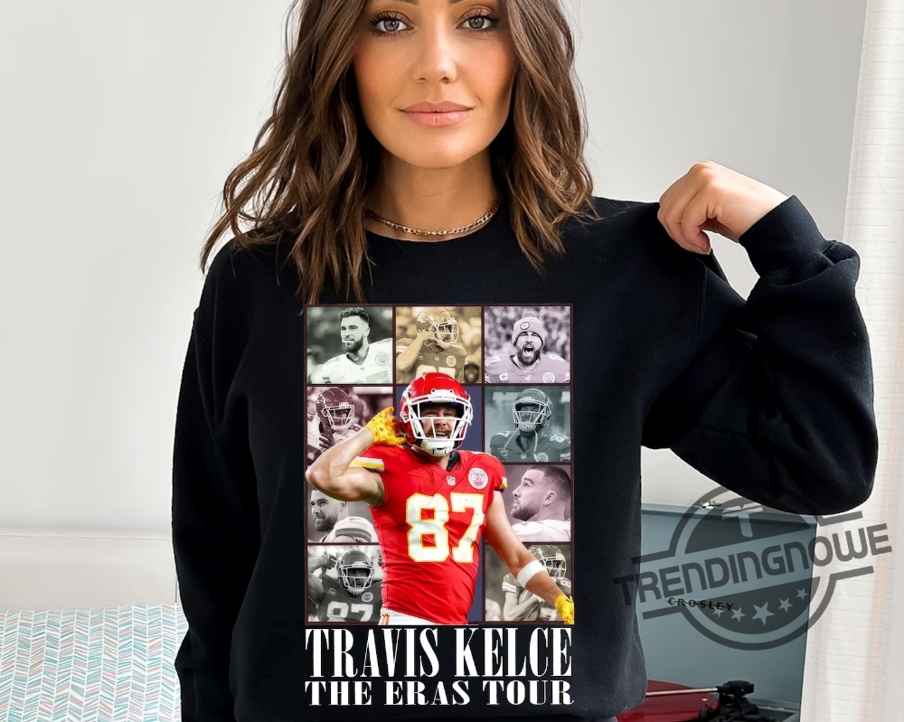 Travis Kelce The Eras Tour Sweatshirt Vintage Travis Kelce Shirt