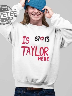 Is Taylor Here Travis Kelce Chiefs Shirt Travis Kelce Taylor Swift Convertible Taylor Swift Sheep Taylor Swift Thirteen But She Found Herself Taylor Swift At Arrowhead Unique revetee 2