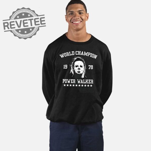 Michael Myers World Champion 1978 Power Walker Shirt Mickey Rourke Michael Myers Friday The 13Th Shirt Unique revetee 4