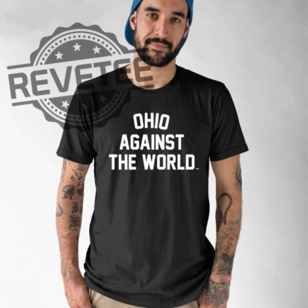 Oatw Ohio Against The World Shirt Ohio Against The World Sweatshirt Ohio Against The World T Shirt Ohio Against The World Crewneck Ohio Against The World Hoodie Unique revetee 1