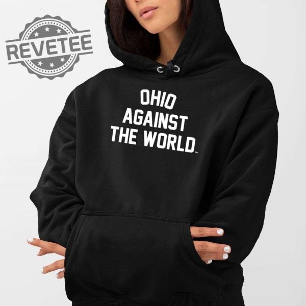 Oatw Ohio Against The World Shirt Ohio Against The World Sweatshirt Ohio Against The World T Shirt Ohio Against The World Crewneck Ohio Against The World Hoodie Unique revetee 2