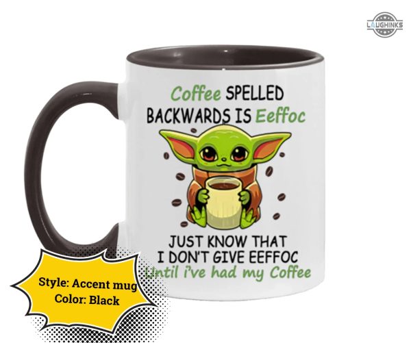 baby yoda coffee mug eeffoc coffee mug eeffoc is coffee spelled backwards coffee cup camping mug travel mug accent mug star wars funny gift for coffee lovers laughinks 2