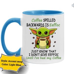 baby yoda coffee mug eeffoc coffee mug eeffoc is coffee spelled backwards coffee cup camping mug travel mug accent mug star wars funny gift for coffee lovers laughinks 3