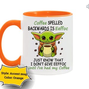 baby yoda coffee mug eeffoc coffee mug eeffoc is coffee spelled backwards coffee cup camping mug travel mug accent mug star wars funny gift for coffee lovers laughinks 5