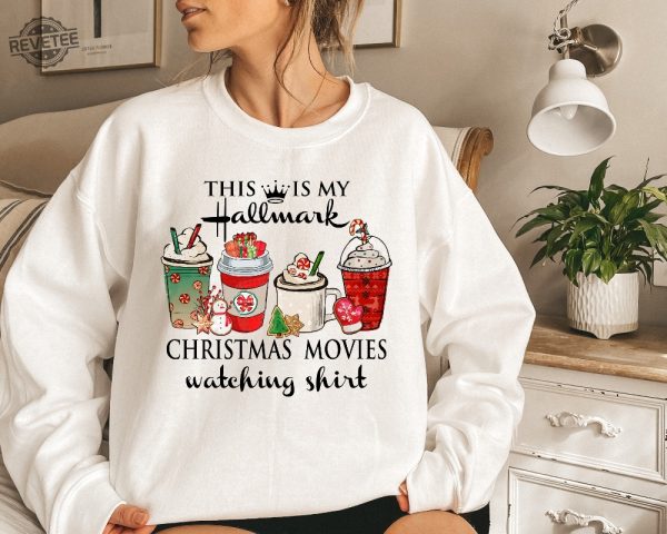 This Is My Movie Watching Sweatshirts Hallmark Christmas Movies Shirt Holiday Spirit Shirts Gift For Her Cute Christmas Shirt Unique revetee 1