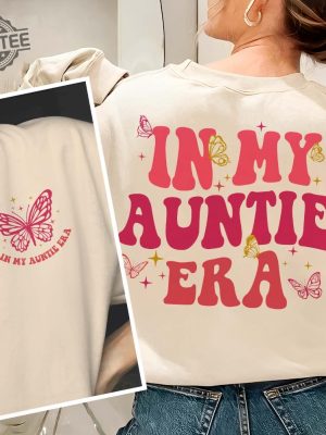 In My Auntie Era Shirt Eras Sweatshirt Retro Aunt Sweatshirt Baby Announcement For Aunt In My Auntie Era Sweatshirt In My Aunt Era Hoodie Unique revetee 4