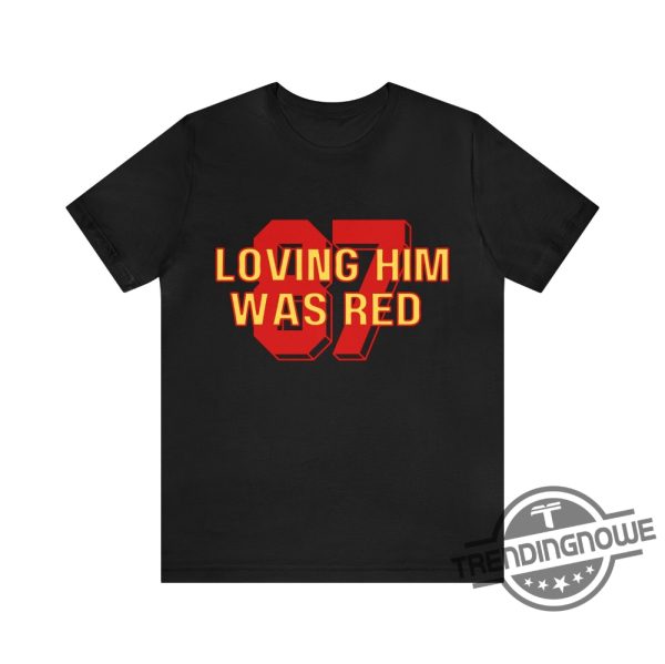 Swiftie Loving Him Was Red Shirt Kansas City Chiefs Shirt American Football MVP Player Champion Superbowl Shirt Travis Kelce Shirt trendingnowe.com 2