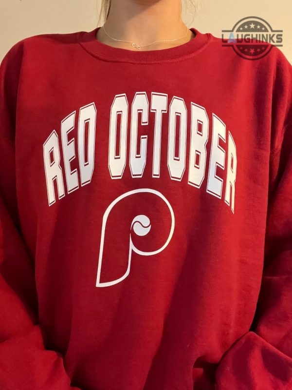 red october phillies shirt sweatshirt hoodie mens womens kids philadelphia phillies red october shirts phillies postseason tshirt mlb baseball shirt laughinks 4