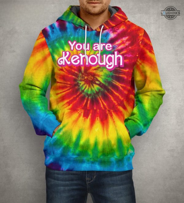 youre kenough hoodie tshirt sweatshirt all over printed barbie kenough hoddie kenough ken barbie movie shirts ryan gosling costume keough tie dyed shirt laughinks 2