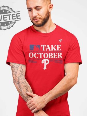 Phillies Take October 2023 Shirt Take October Phillies Shirt Take October Phillies Hoodie Take October Phillies Sweatshirt Unique revetee 4