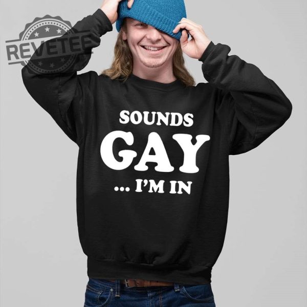 Sean Strickland Sounds Gay Im In Shirt Sounds Gay Im In Meme Sounds Gay Im In Shirt Sounds Gay Im In Hoodie Sounds Gay Im In Sweatshirt Unique revetee 3