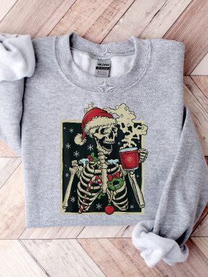 Dead Inside Skeleton Christmas Sweatshirt Adult Skeleton Shirt Its Beginning To Look A Lot Like Lyrics Nightmare Before Christmas Starbucks Cup Dead Inside Clothing Unique revetee 2