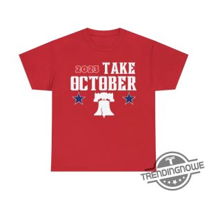 Phillies Take October Shirt Phillies Take October 2023 T Shirt Red October Phillies Shirt trendingnowe.com 2