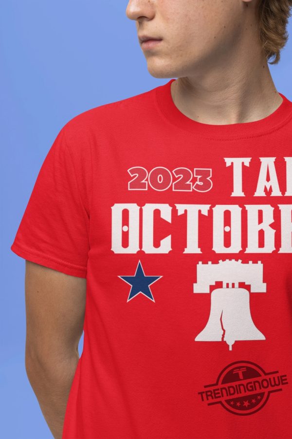 Phillies Take October Shirt Phillies Take October 2023 T Shirt Red October Phillies Shirt trendingnowe.com 3