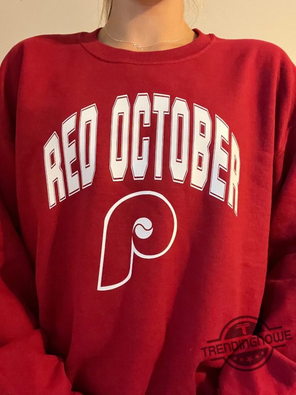 Phillies Take October Shirt Baseball Sweatshirt Phillies Take October 2023 T Shirt Red October Phillies Shirt trendingnowe.com 2