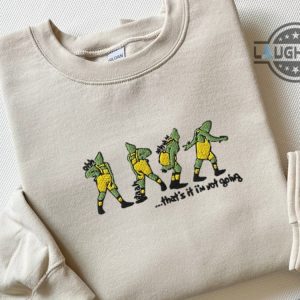 grinch embroidered sweatshirt tshirt hoodie womens mens grinch shirt the grinch christmas shirts grinch costume how the grinch stole christmas thats it im not going laughinks 3
