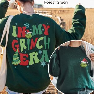 In My Grinch Era Sweatshirt Grinch Christmas Sweatshirt Grinchmas Sweatshirt Grinch Thats It Im Not Going Shirt Mens Grinch Shirt Grinch Costume The Grinch Hoodie Unique revetee 4