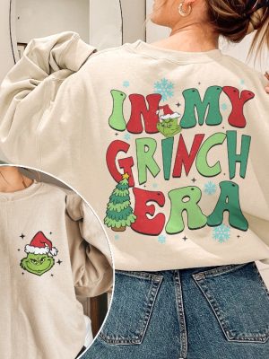 In My Grinch Era Sweatshirt Grinch Christmas Sweatshirt Grinchmas Sweatshirt Grinch Thats It Im Not Going Shirt Mens Grinch Shirt Grinch Costume The Grinch Hoodie Unique revetee 5