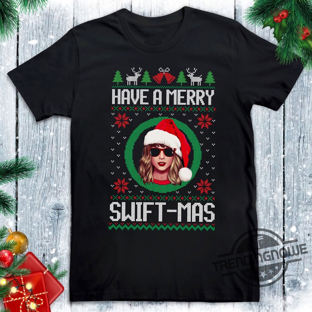 Taylor Swift Shirt Taylor Christmas Gift Shirt Have A Merry Swiftmas Shirt Family Christmas T Shirt trendingnowe 1