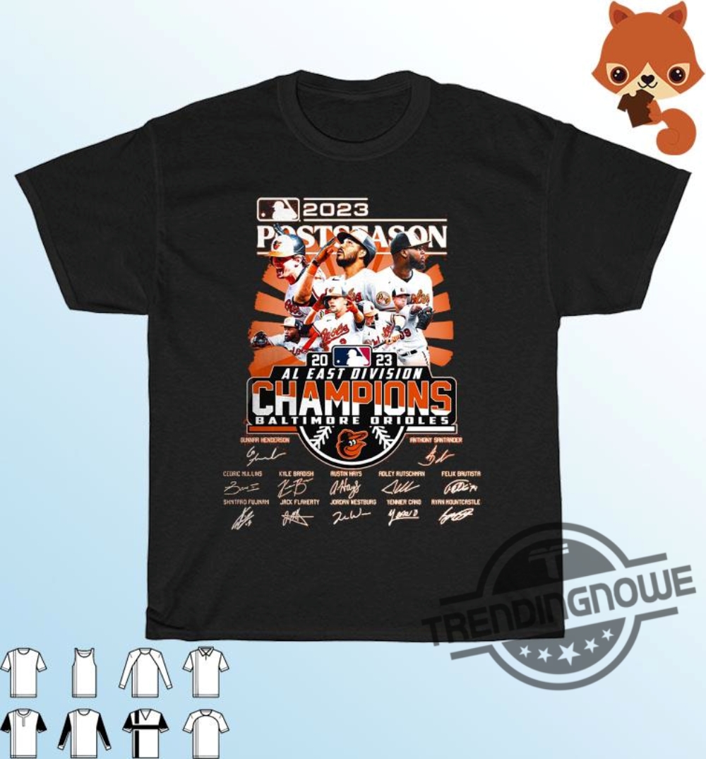 Orioles Al East Champions Shirt 2023 Postseason Baltimore Orioles Al East  Division Champions Signatures Shirt - Trendingnowe