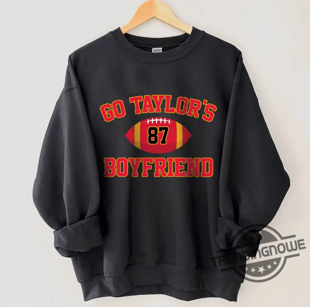 Go Taylors Boyfriend Travis Kelce 87 T-shirt,Sweater, Hoodie, And