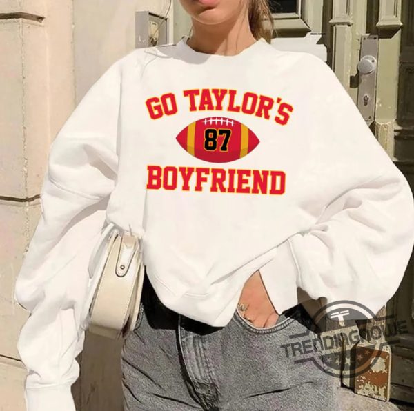 Go Taylors Boyfriend Shirt Go Taylors Boyfriend Crewneck Travis Kelce Sweatshirt Game Day Shirt Kansas City Football Sweatshirt trendingnowe.com 2