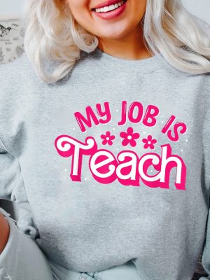 My Job Is Teach Shirt Teacher Shirt My Job Its Just Custom Tee Pink Teacher Sweatshirt Gift For Teacher Teacher Appreciation My Job Is Teach Hoodie My Job Is Teach Sweatshirt revetee 2