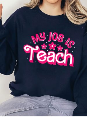 My Job Is Teach Shirt Teacher Shirt My Job Its Just Custom Tee Pink Teacher Sweatshirt Gift For Teacher Teacher Appreciation My Job Is Teach Hoodie My Job Is Teach Sweatshirt revetee 5