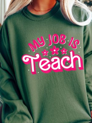 My Job Is Teach Shirt Teacher Shirt My Job Its Just Custom Tee Pink Teacher Sweatshirt Gift For Teacher Teacher Appreciation My Job Is Teach Hoodie My Job Is Teach Sweatshirt revetee 6