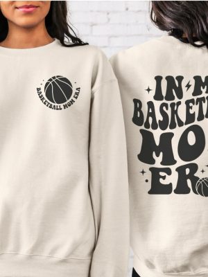 Personalized Basketball Mom Sweatshirt In My Basketball Mom Era Sweatshirt Basketball Mama Shirt Game Day Shirt Basketball Lover Shirt Basketball Shirt Designs Unique revetee 2