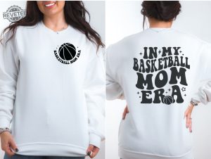 Personalized Basketball Mom Sweatshirt In My Basketball Mom Era Sweatshirt Basketball Mama Shirt Game Day Shirt Basketball Lover Shirt Basketball Shirt Designs Unique revetee 4